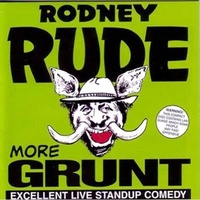 More Grunt - Rodney Rude CD Album