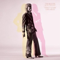 Time Of Stars Unfurled - Tim Rogers & The Twin Set CD