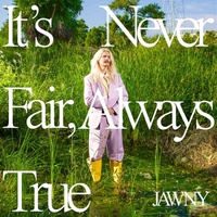 It's Never Fair Always True - Jawny CD Album | Music CD