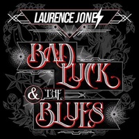 Laurence Jones - Bad Luck & The Blues CD