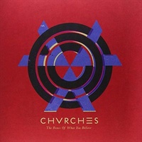 The Bones of What You Believe - CHVRCHES CD Album