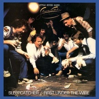 Sleeper Catcher / First Under - Little River Band CD