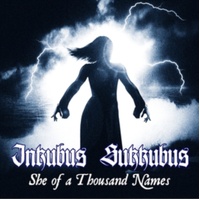 She of a Thousand Names - Inkubus Sukkubus CD