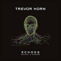 Echoes: Ancient & Modern - Trevor Horn CD Album