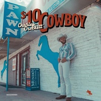 $10 Cowboy - Charley Crockett CD Album