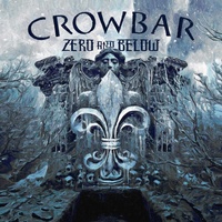 Music CD - Zero And Below - Crowbar Album