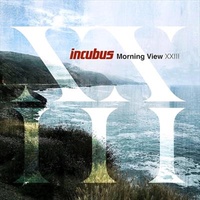Morning View XXIII - Incubus CD Album