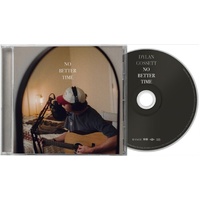 No Better Time - Dylan Gossett CD Album