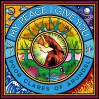 My Peace I Give You - Poor Clare Sisters Arundel CD
