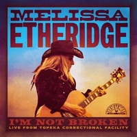 I'm Not Broken Live Topeka - Melissa Etheridge CD
