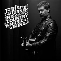 This Country Music Thing - Josh Turner CD Album