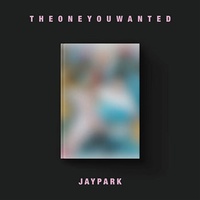 The One You Wanted - Jay Park Music CD Album