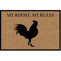 My Roost My Rules Doormat 60x40cm