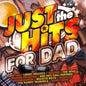 Just The Hits: For Dad - Various Cd Album