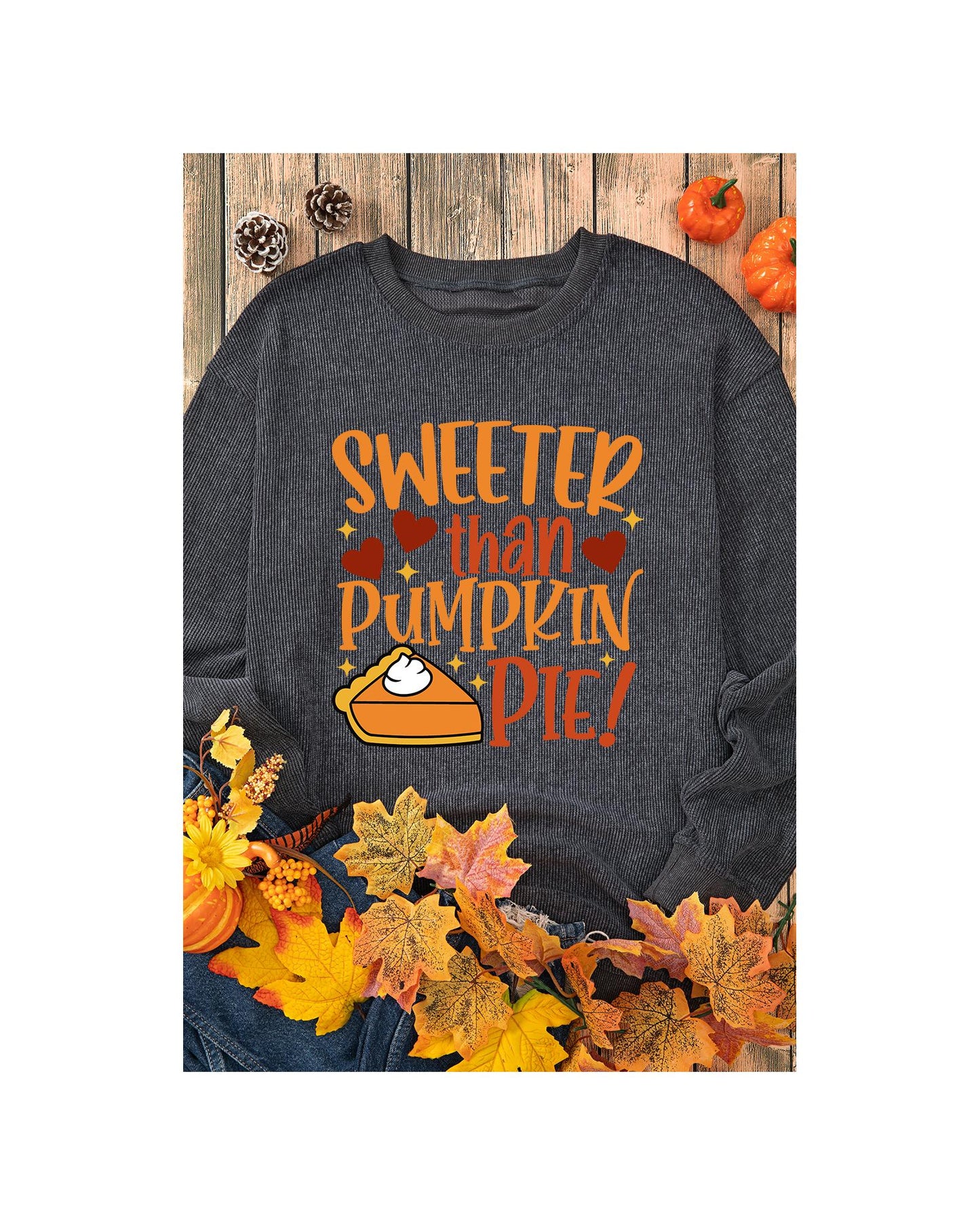 Gray Sweeter Than Pumpkin Pie Graphic Thanksgiving Corded Sweatshirt - L
